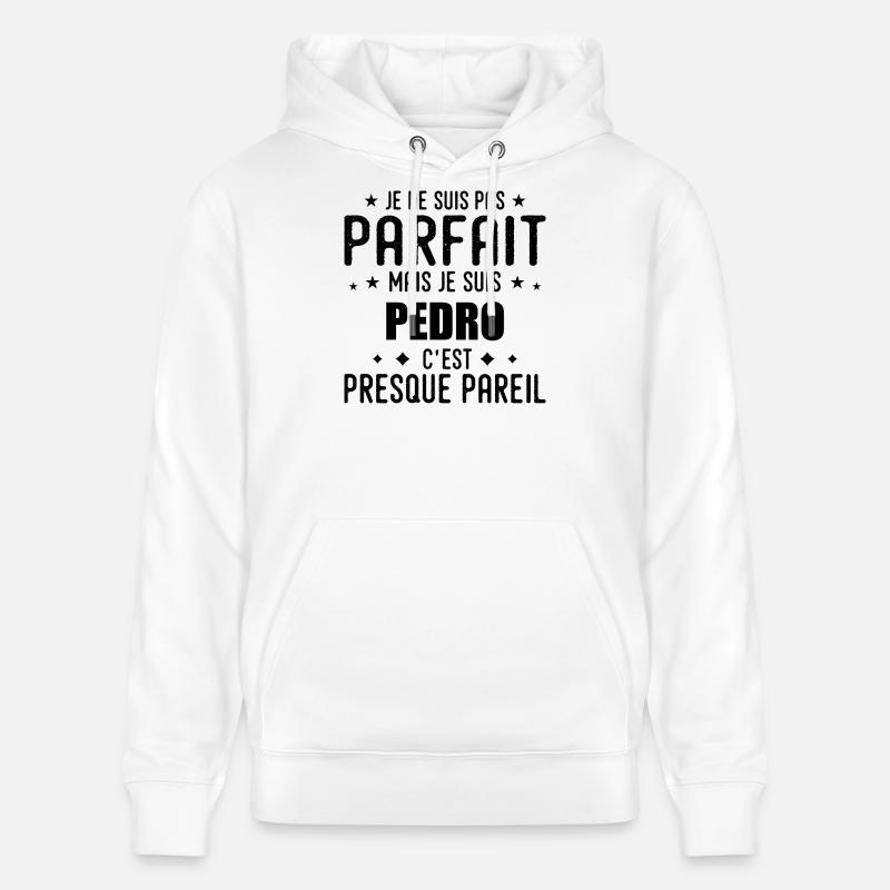 Pedro : authentique, imparfait, top, perfection - Sweat à capuche bio CRUISER Stanley/Stella Unisexe - blanc