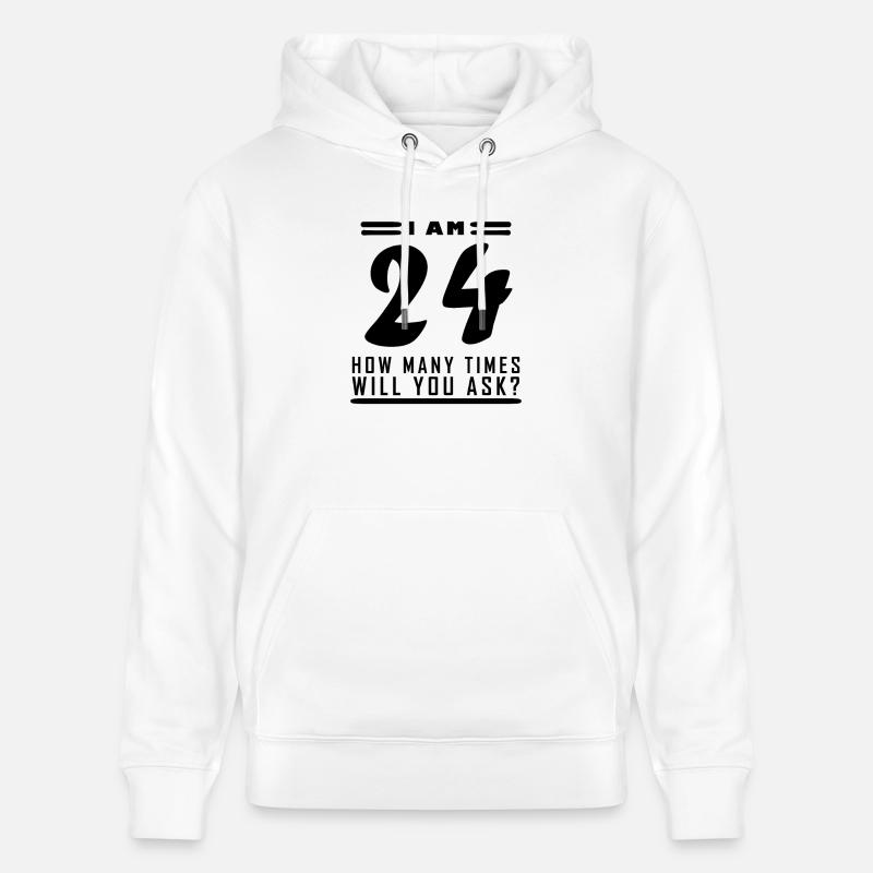 J’ai 24 ans – 24e anniversaire - Sweat à capuche bio CRUISER Stanley/Stella Unisexe - blanc