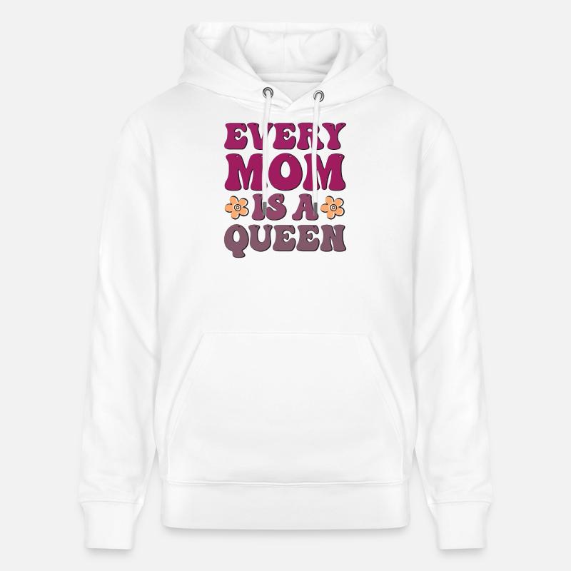 Chaque maman est une reine - Sweat à capuche bio CRUISER Stanley/Stella Unisexe - blanc