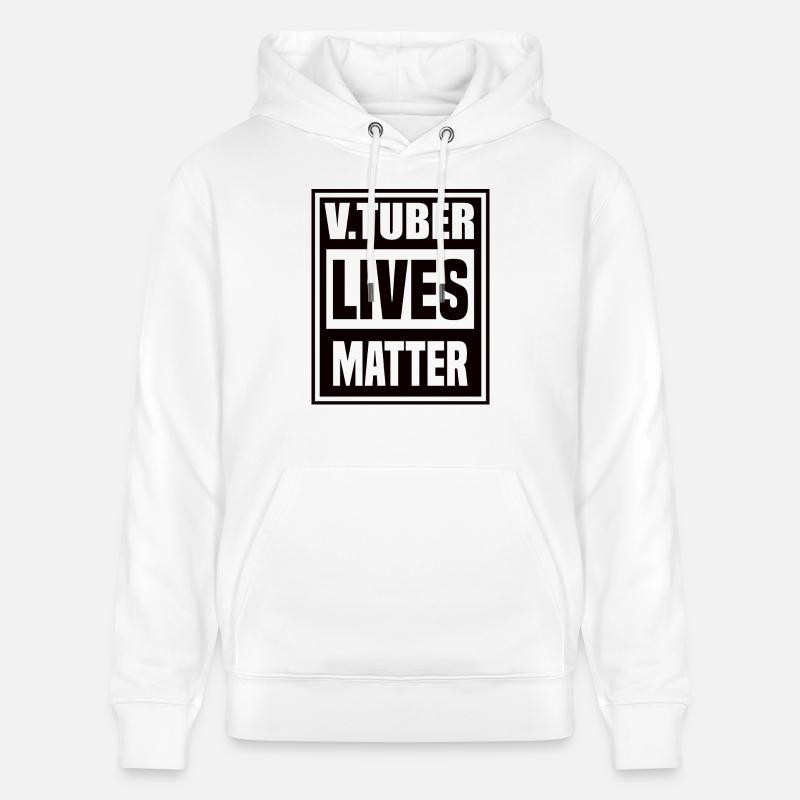 V Tuber Lives matter - Sweat à capuche bio CRUISER Stanley/Stella Unisexe - blanc
