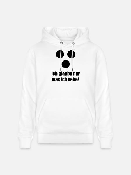 Ich glaube nur was ich sehe - Stanley/Stella CRUISER Unisex Organic Hoodie - white