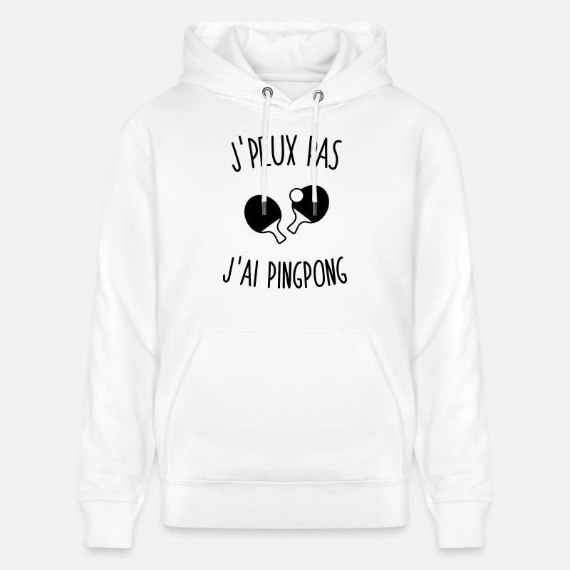 J'peux pas j'ai pinpong 1c - Sweat à capuche bio CRUISER Stanley/Stella Unisexe - blanc