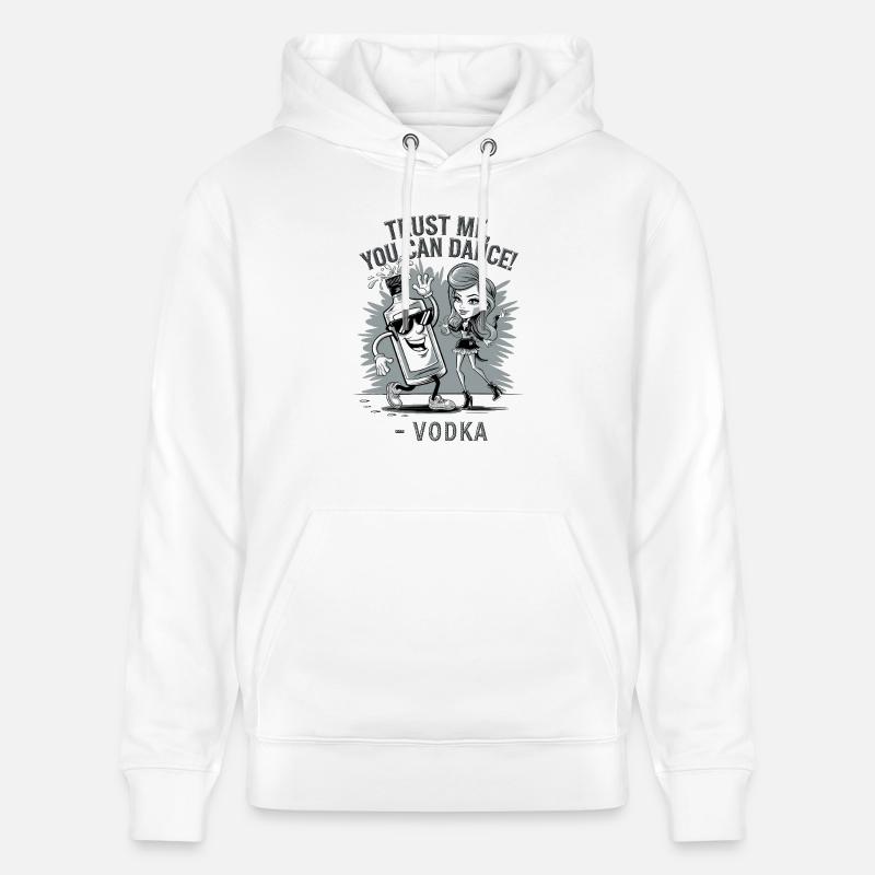 Croyez-moi, vous savez danser. -Vodka - Sweat à capuche bio CRUISER Stanley/Stella Unisexe - blanc