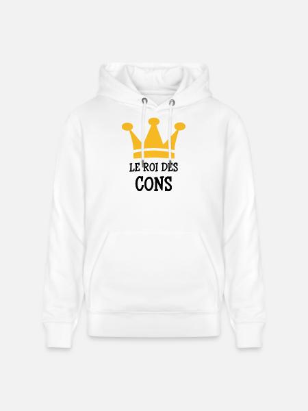 Le Roi des Cons - Sweat à capuche bio CRUISER Stanley/Stella Unisexe - blanc