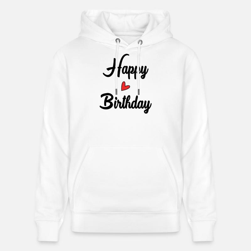 HAPPY BIRTHDAY. JOYEUX ANNIVERSAIRE. ANNIVERSAIRE. - Sweat à capuche bio CRUISER Stanley/Stella Unisexe - blanc