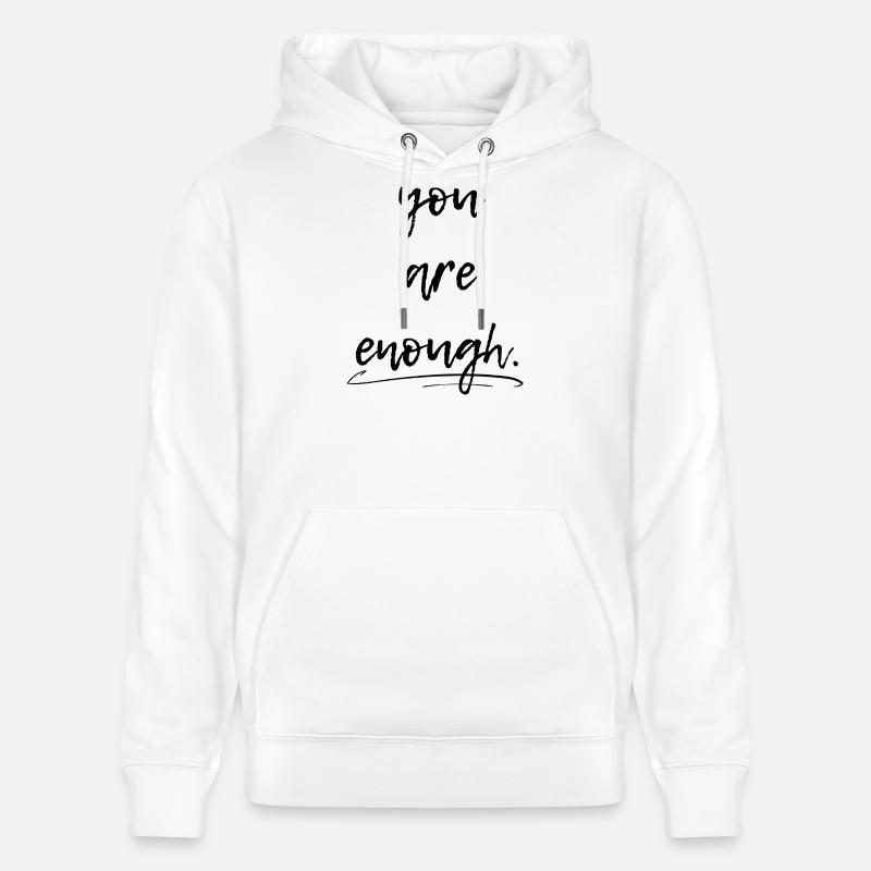 Tu es suffisant, tu es assez - Sweat à capuche bio CRUISER Stanley/Stella Unisexe - blanc