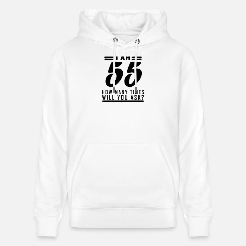 J’ai 55 ans – 55e anniversaire cadeau - Sweat à capuche bio CRUISER Stanley/Stella Unisexe - blanc
