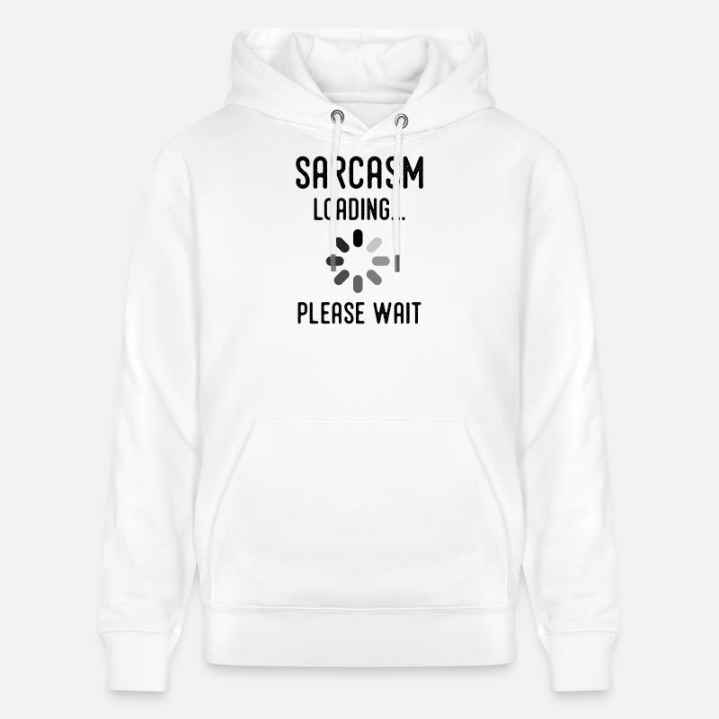 sarcasm loading, please wait - Sweat à capuche bio CRUISER Stanley/Stella Unisexe - blanc
