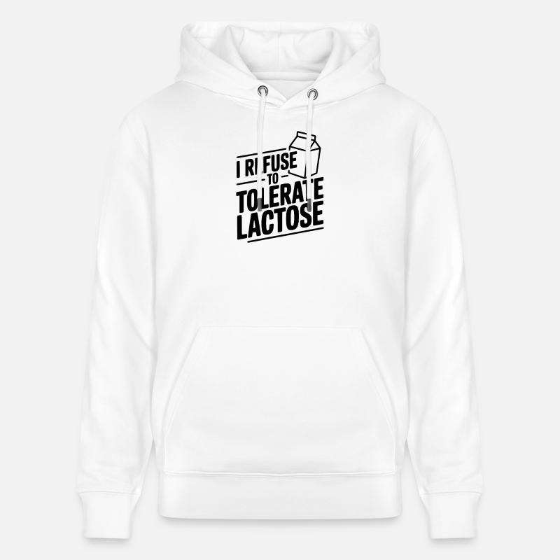 Je refuse de tolérer le lactose - Sweat à capuche bio CRUISER Stanley/Stella Unisexe - blanc