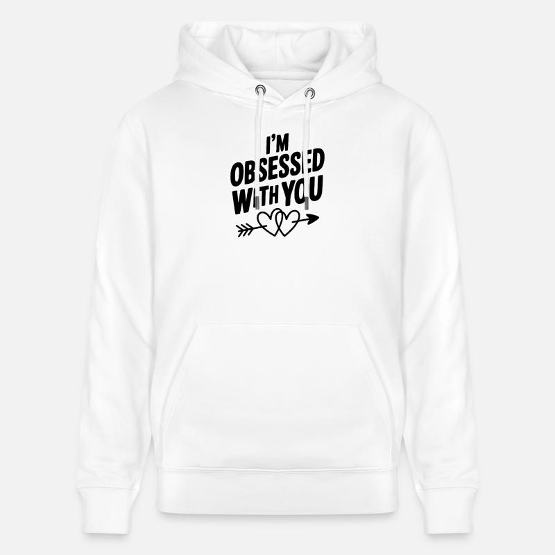 Je suis obsédé par toi - Sweat à capuche bio CRUISER Stanley/Stella Unisexe - blanc