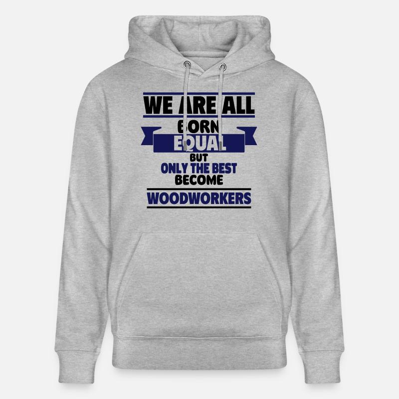 Seuls les meilleurs deviennent menuisiers - Sweat à capuche bio CRUISER Stanley/Stella Unisexe - gris chiné