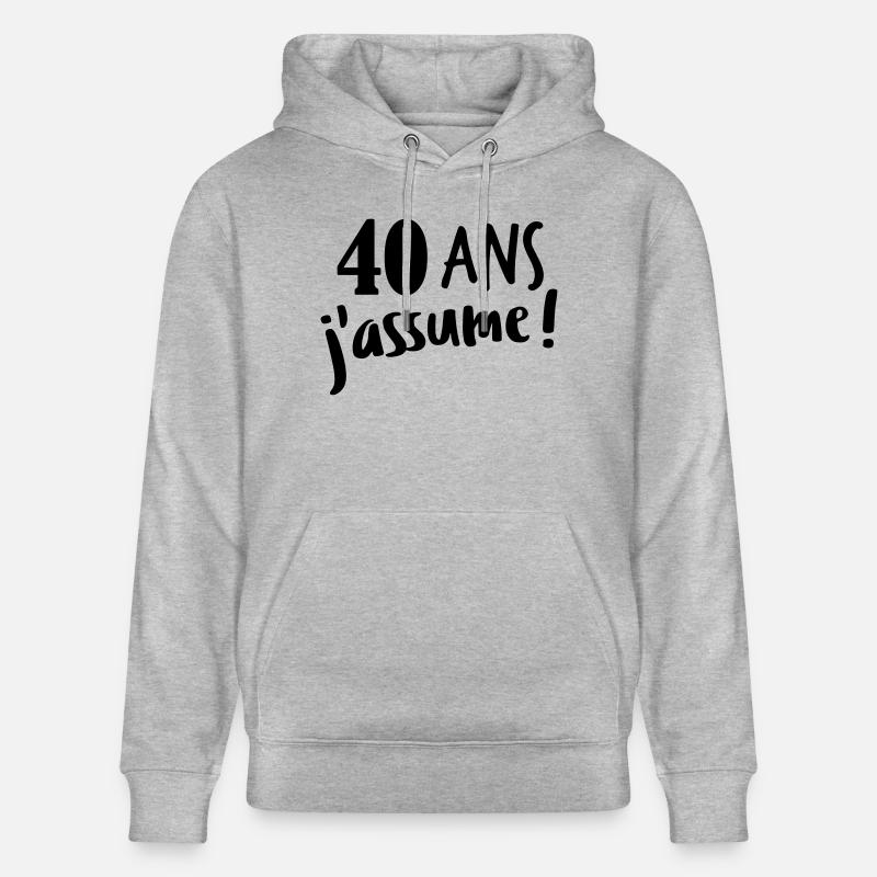 40 ans j'assume - Sweat à capuche bio CRUISER Stanley/Stella Unisexe - gris chiné