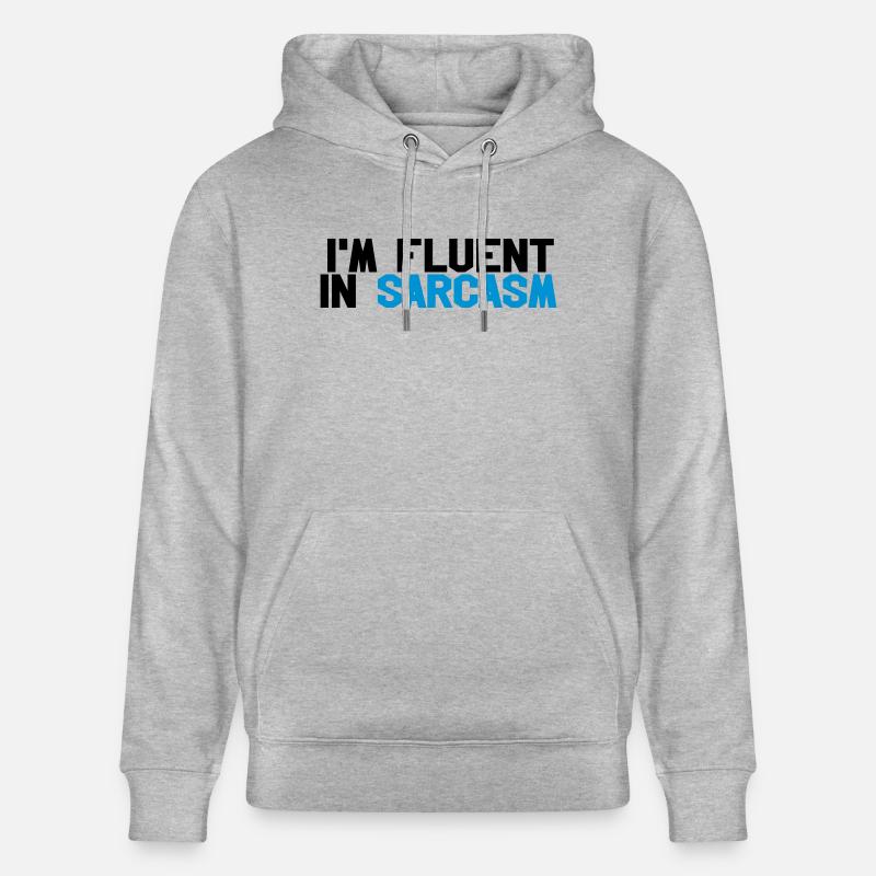 Fluent in sarcasm - Sweat à capuche bio CRUISER Stanley/Stella Unisexe - gris chiné