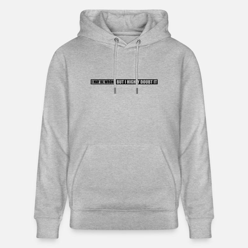 I may be wrong - Stanley/Stella Unisex Bio-Hoodie CRUISER  - Grau meliert