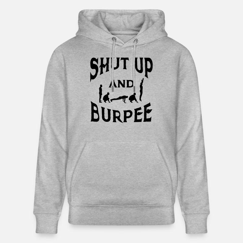 Shut Up And Burpee - Sweat à capuche bio CRUISER Stanley/Stella Unisexe - gris chiné