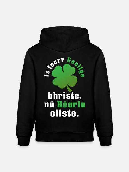 Is fearr Gaeilge bhriste na bearla cliste - Stanley/Stella CRUISER Unisex Organic Hoodie - black