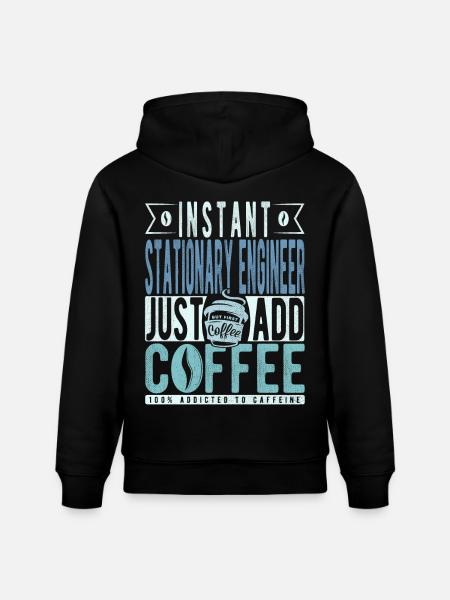 Stationary Engineer Coffee Saying - Stanley/Stella CRUISER Unisex Organic Hoodie - black