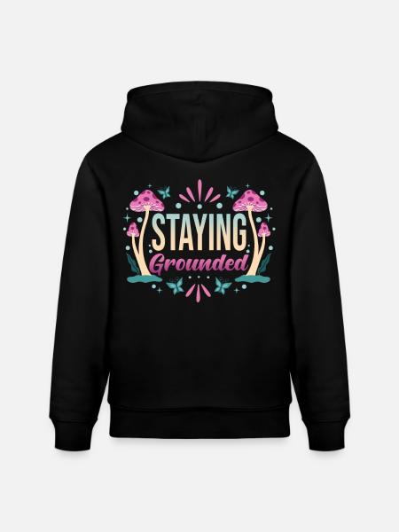 Mindfulness Saying Stay grounded - Stanley/Stella CRUISER Unisex Organic Hoodie - black