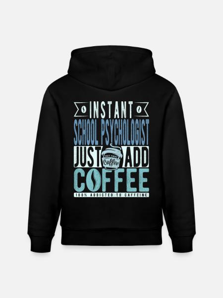 School psychologist coffee saying - Stanley/Stella CRUISER Unisex Organic Hoodie - black