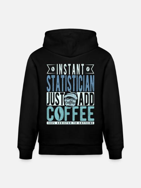 Statistician coffee saying - Stanley/Stella CRUISER Unisex Organic Hoodie - black