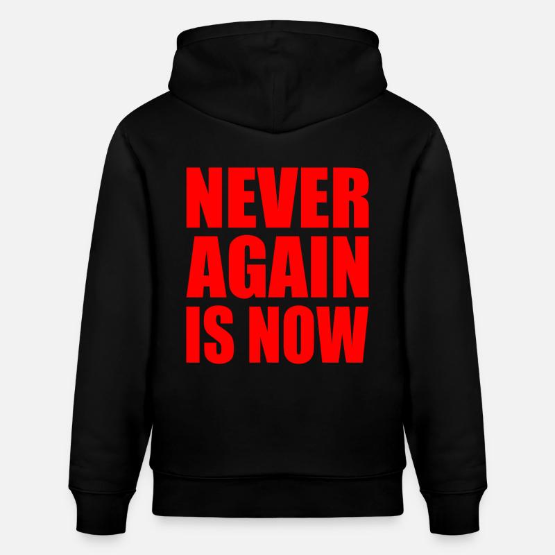 Never again is now - Sweat à capuche bio CRUISER Stanley/Stella Unisexe - noir