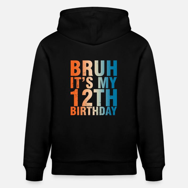 Bruh c’est mon 12e anniversaire - Sweat à capuche bio CRUISER Stanley/Stella Unisexe - noir