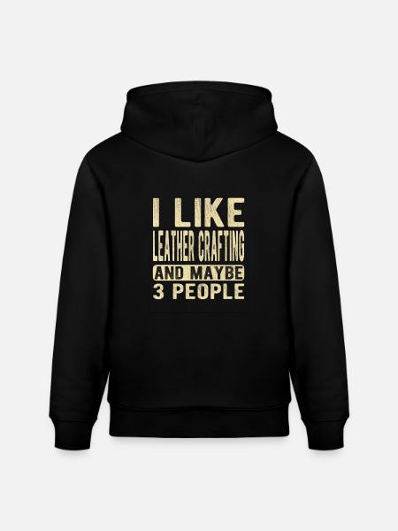 Leather crafting Saying - Stanley/Stella CRUISER Unisex Organic Hoodie - black