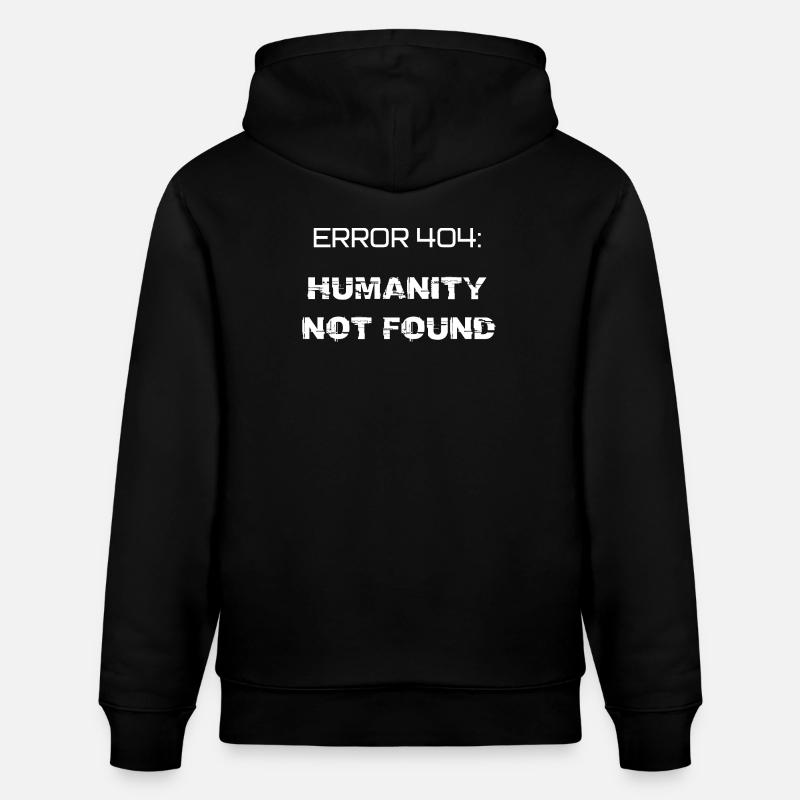 error 404: humanity not found - Sweat à capuche bio CRUISER Stanley/Stella Unisexe - noir