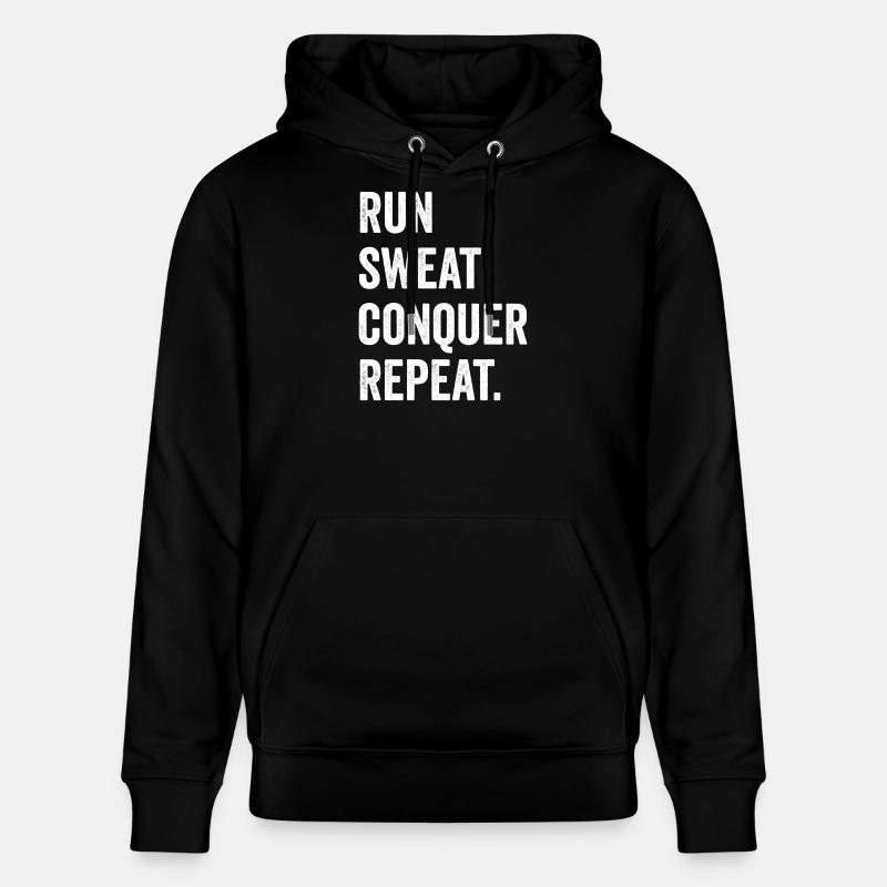Run. Sweat. Conquer. Repeat. - Stanley/Stella CRUISER Unisex Organic Hoodie - black