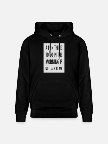 not talk to me - Stanley/Stella CRUISER Unisex Organic Hoodie - black