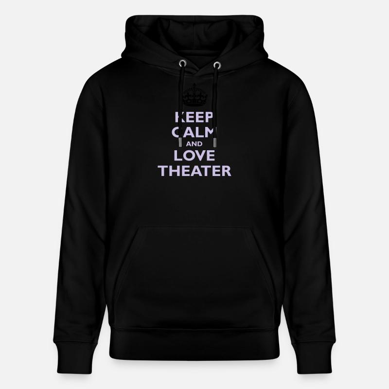 Keep Calm & Love Theater - Sweat à capuche bio CRUISER Stanley/Stella Unisexe - noir