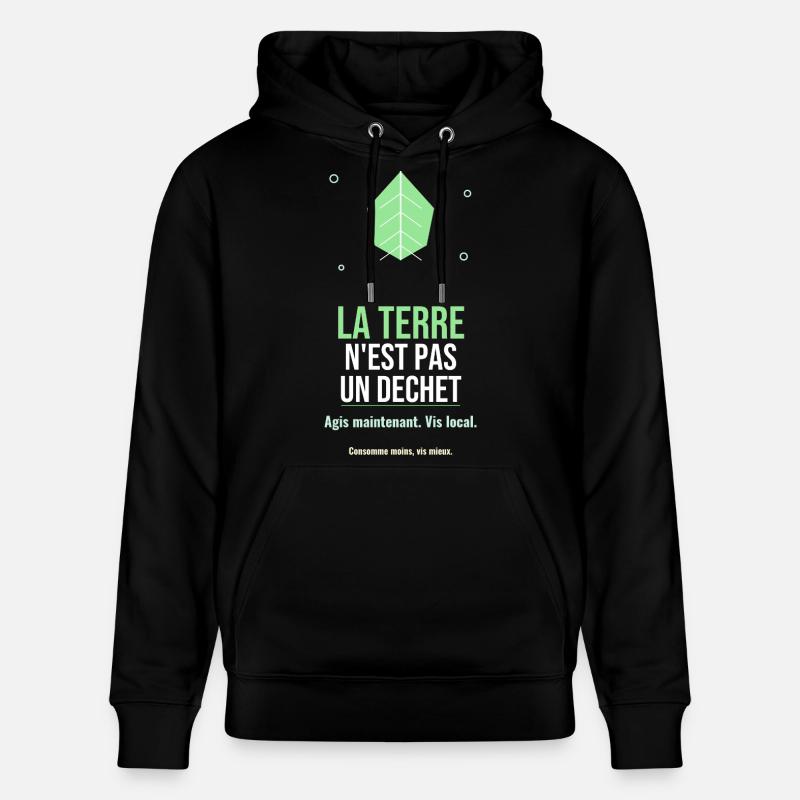 La Terre N'est Pas Un Déchet - Sweat à capuche bio CRUISER Stanley/Stella Unisexe - noir