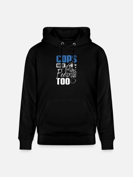 Cops have feelings too - Stanley/Stella CRUISER Unisex Organic Hoodie - black