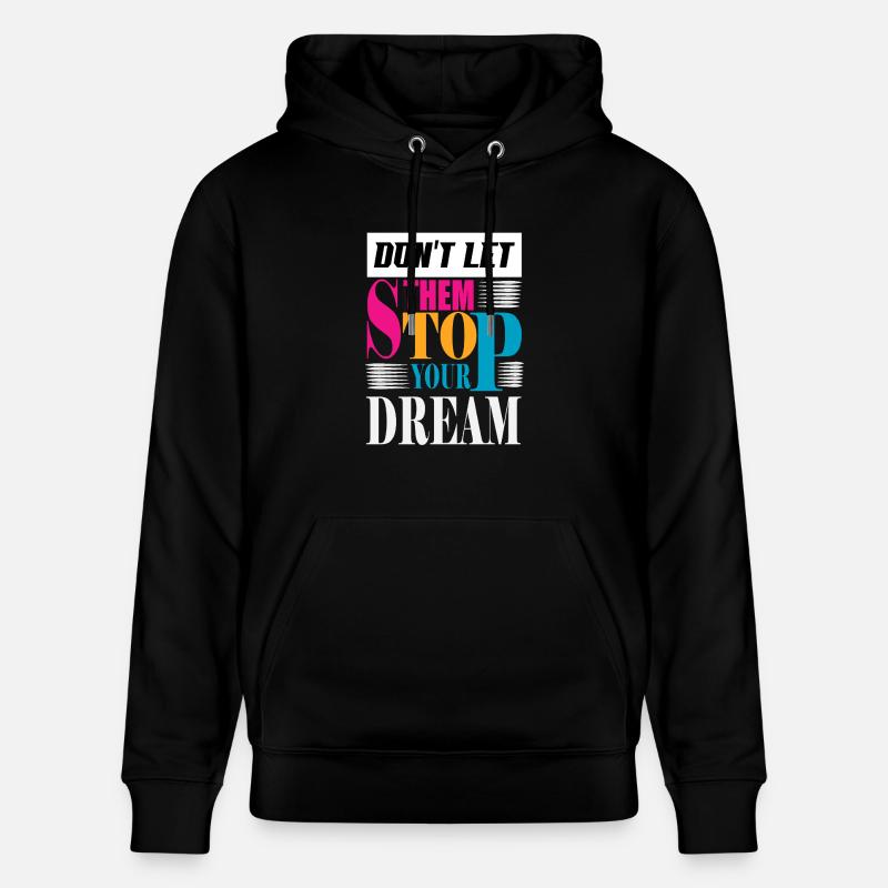 DON T LET THEM - Sweat à capuche bio CRUISER Stanley/Stella Unisexe - noir