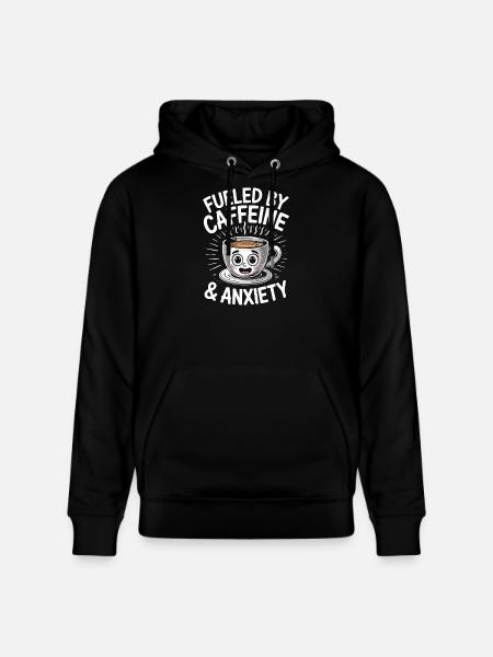 fueled by caffeine and anxiety - Stanley/Stella CRUISER Unisex Organic Hoodie - black