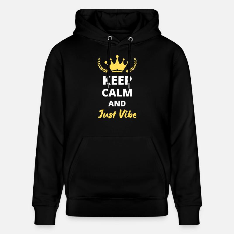 Keep Calm and Just Vibe - Sweat à capuche bio CRUISER Stanley/Stella Unisexe - noir