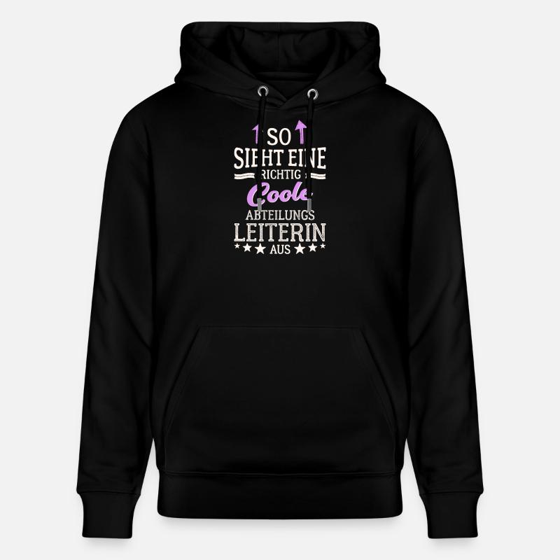 So sieht eine richtig coole Abteilungsleiterin aus - Stanley/Stella Unisex Bio-Hoodie CRUISER  - Schwarz