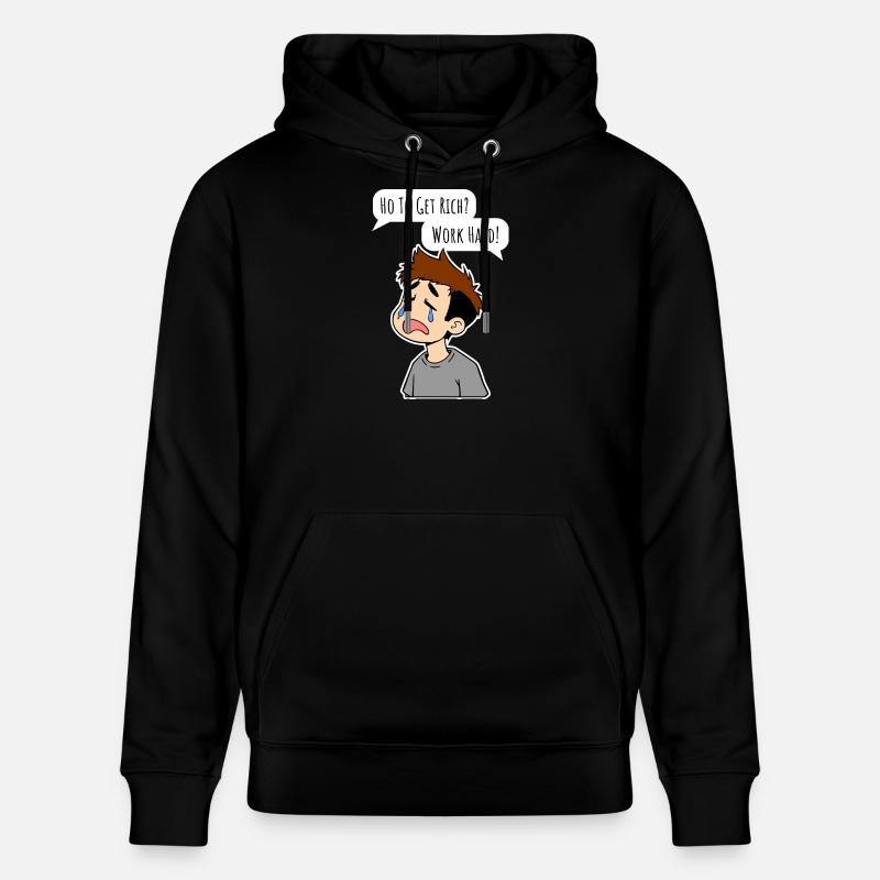 Wie wird man reich? Arbeite hart! - Stanley/Stella Unisex Bio-Hoodie CRUISER - Schwarz