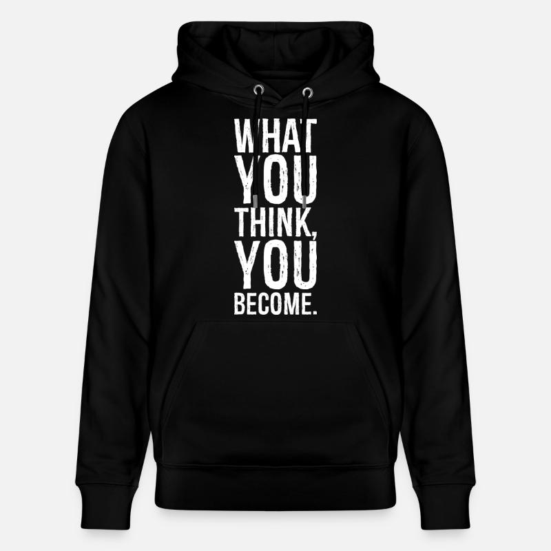 ce que vous pensez devenir - Sweat à capuche bio CRUISER Stanley/Stella Unisexe - noir