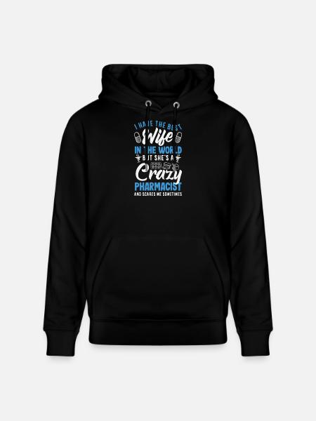 Have the best wife pharmacist - Stanley/Stella CRUISER Unisex Organic Hoodie - black