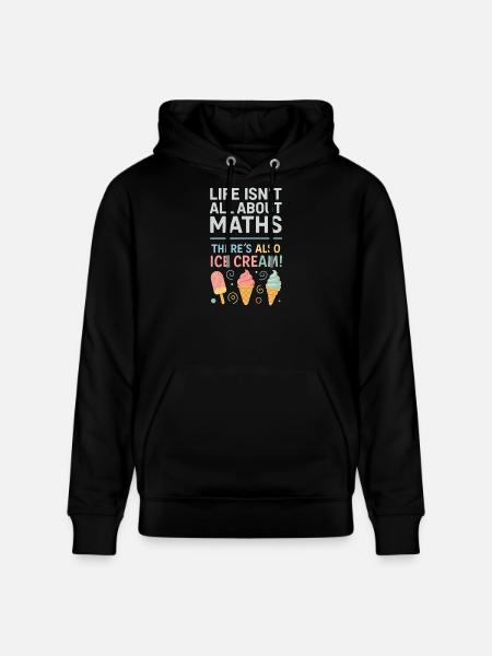 Life isn't just math There are also - Stanley/Stella CRUISER Unisex Organic Hoodie - black