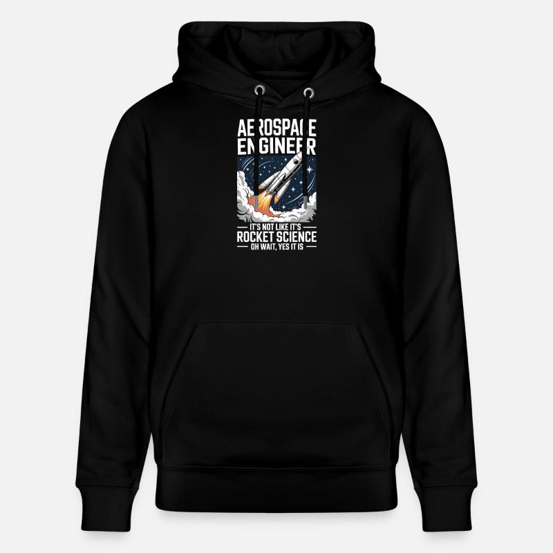 Aerospace Engineer Like Rocket Science - Stanley/Stella CRUISER Unisex Organic Hoodie - black