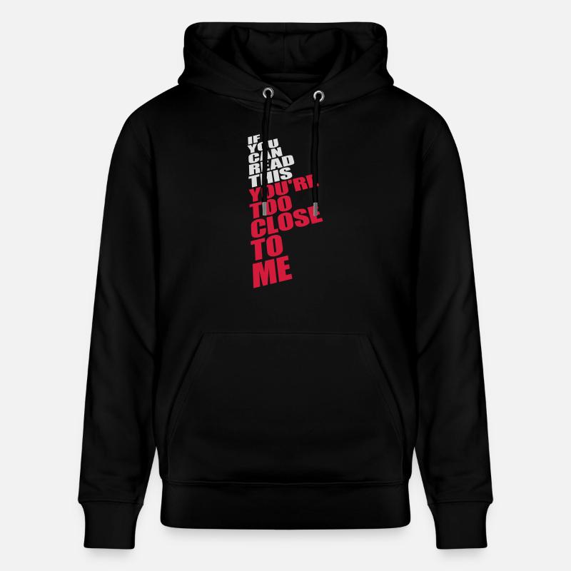 too close to me - Stanley/Stella Unisex Bio-Hoodie CRUISER  - Schwarz