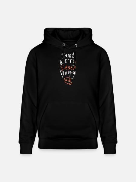 Don't Worry Beach Happy Summer Saying - Stanley/Stella CRUISER Unisex Organic Hoodie - black