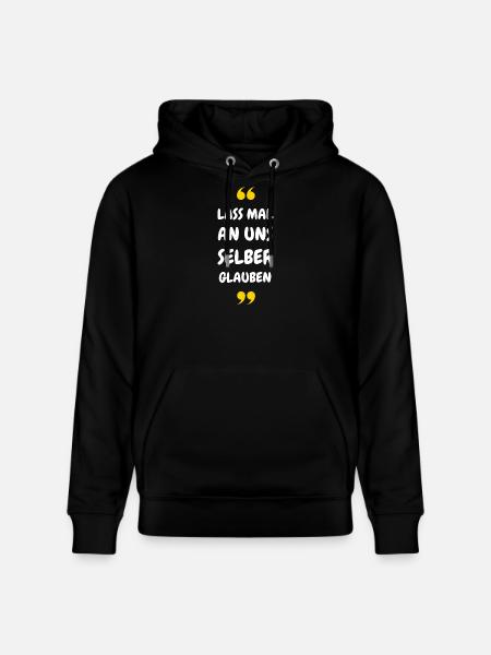 Lass mal an uns selber glauben - Stanley/Stella Unisex Bio-Hoodie CRUISER - Schwarz