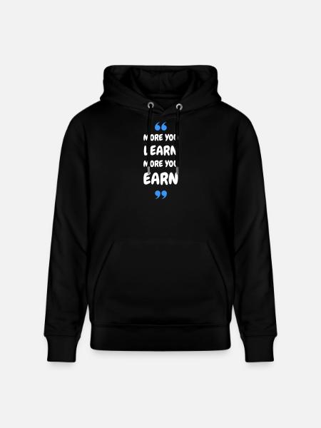 Plus vous apprenez, plus vous gagnez - Sweat à capuche bio CRUISER Stanley/Stella Unisexe - noir