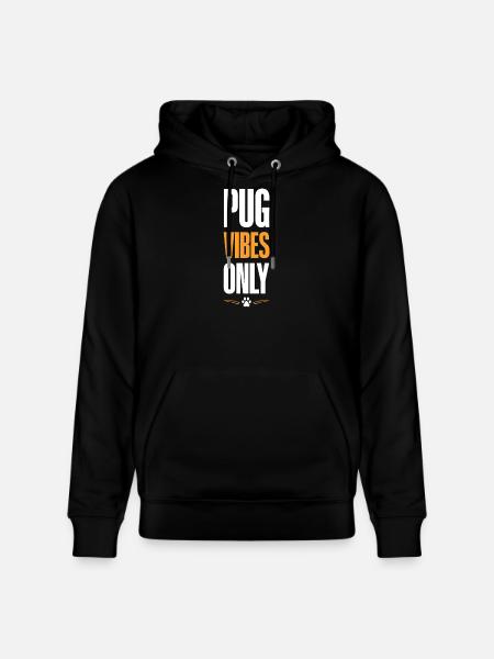 Pug Vibes Only - Stanley/Stella CRUISER Unisex Organic Hoodie - black
