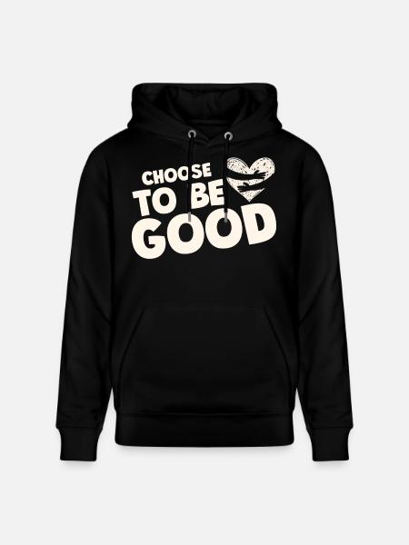 Choose to be good motivation - Stanley/Stella CRUISER Unisex Organic Hoodie - black