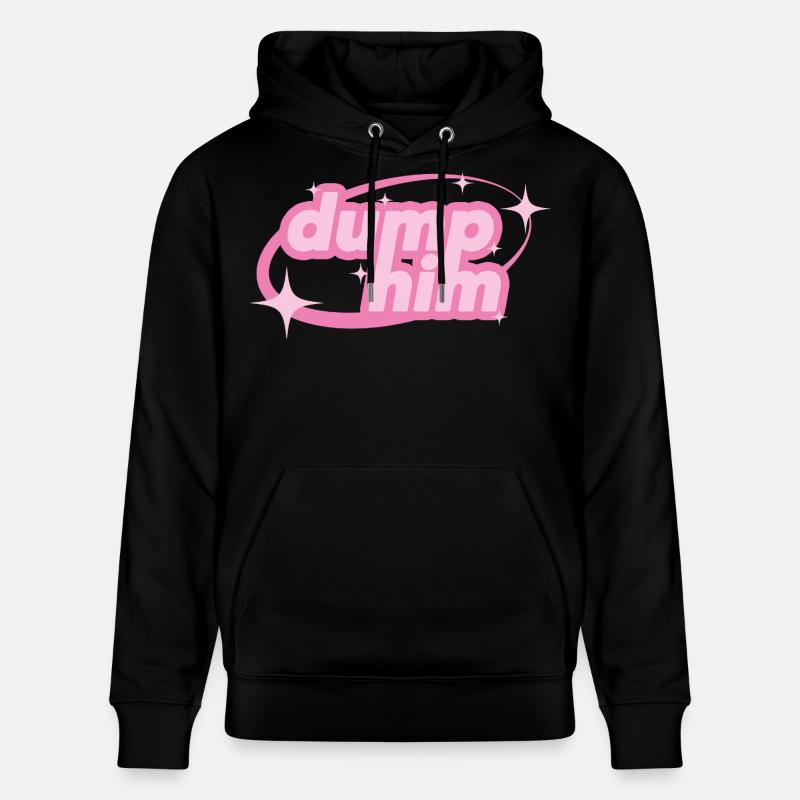 Dump Him – Déclaration girly Y2K - Sweat à capuche bio CRUISER Stanley/Stella Unisexe - noir