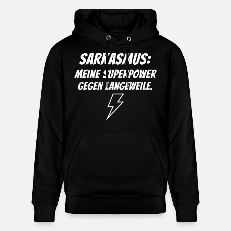 Sarkasmus Superkraft gegen Langeweile - Stanley/Stella Unisex Bio-Hoodie CRUISER - Schwarz